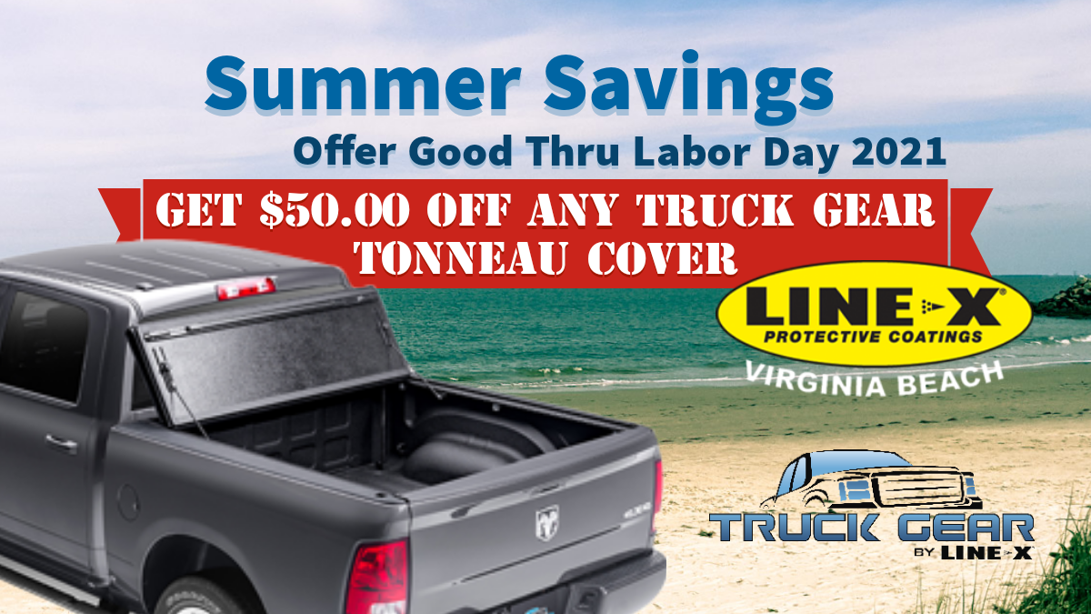 Summer 2021 Savings on Truck Gear by Line-X Tonneau Covers